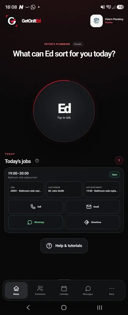 GetOnItEd Home screen showing Ed, today's job, quick customer contact actions and bottom navigation